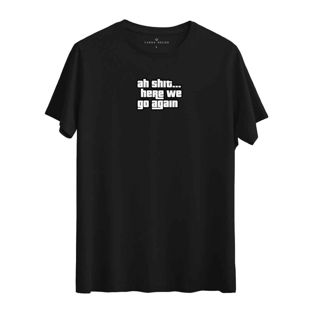 Here We Go Again - Regular T-shirt