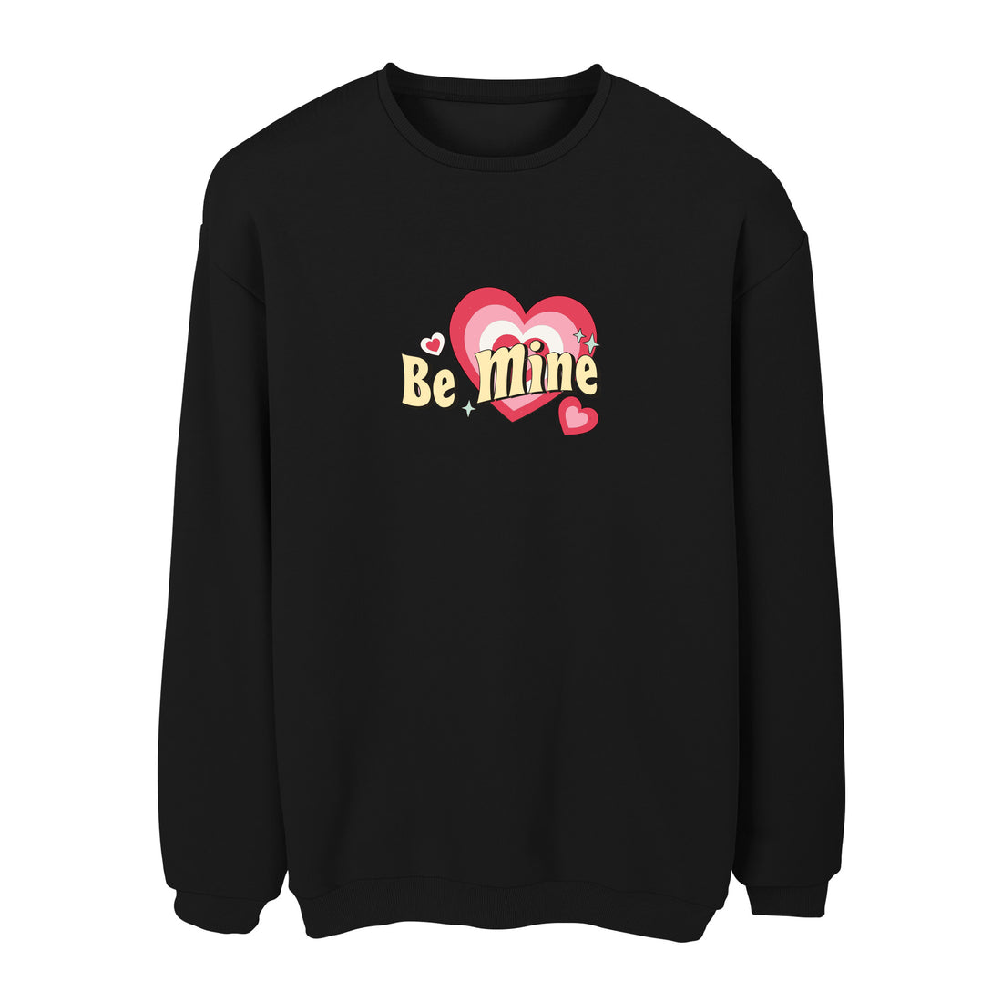 Be Mine - Sweatshirt