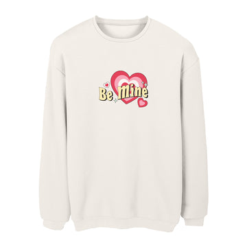 Be Mine - Sweatshirt